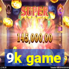 9k game
